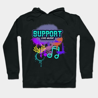 Music Suport Loud Live Music Hoodie